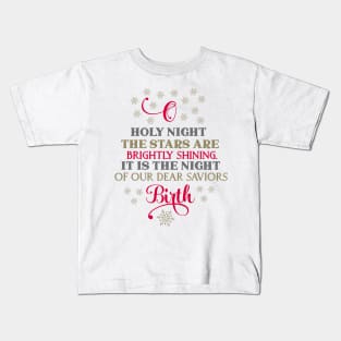 O holly night the stars are brightly shining Kids T-Shirt